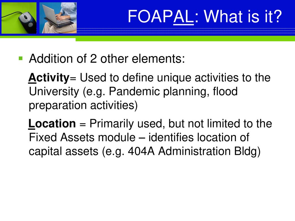 FOAPAL: What is it Addition of 2 other elements:
