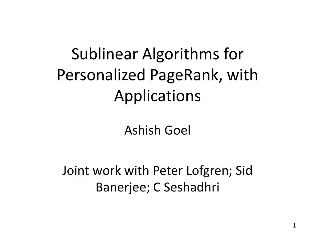 Sublinear algorithms for personalized pagerank with applications ppt