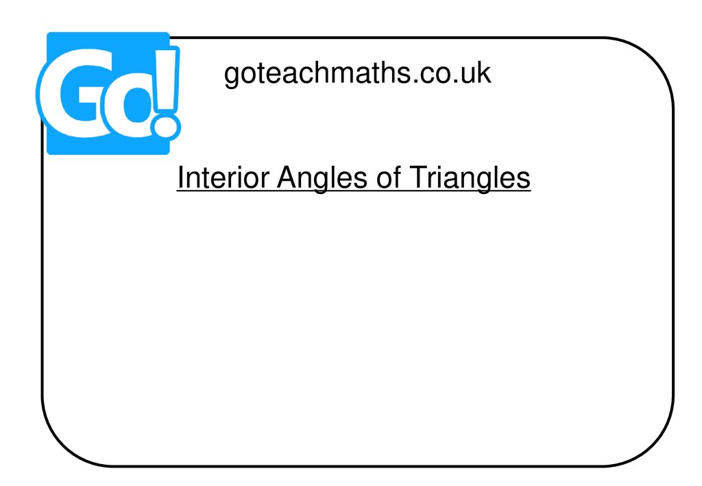 Interior Angles Of Triangles Ppt Download