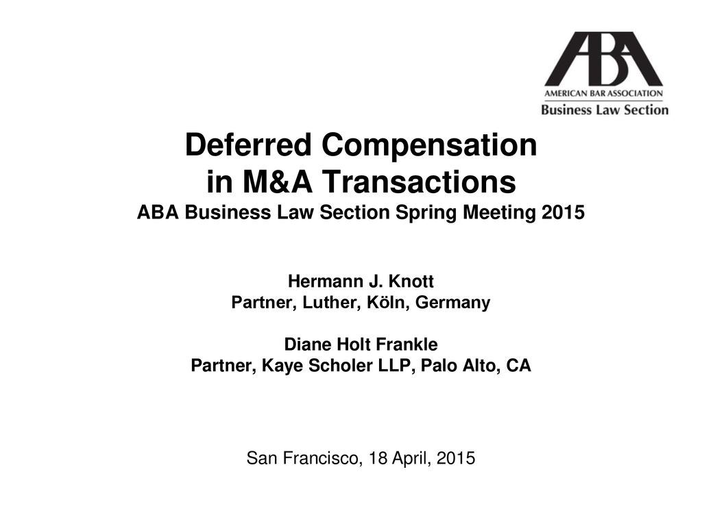 Deferred Compensation in M&A Transactions ABA Business Law Section