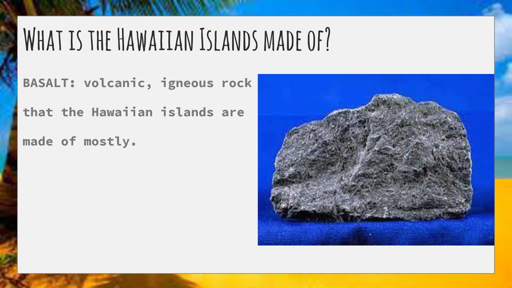 How did the Hawaiian Islands form?