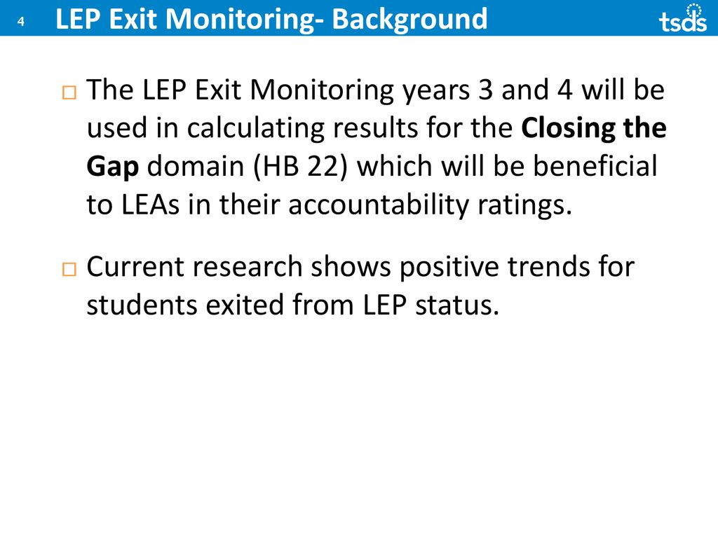 LEP Exit Monitoring- Background