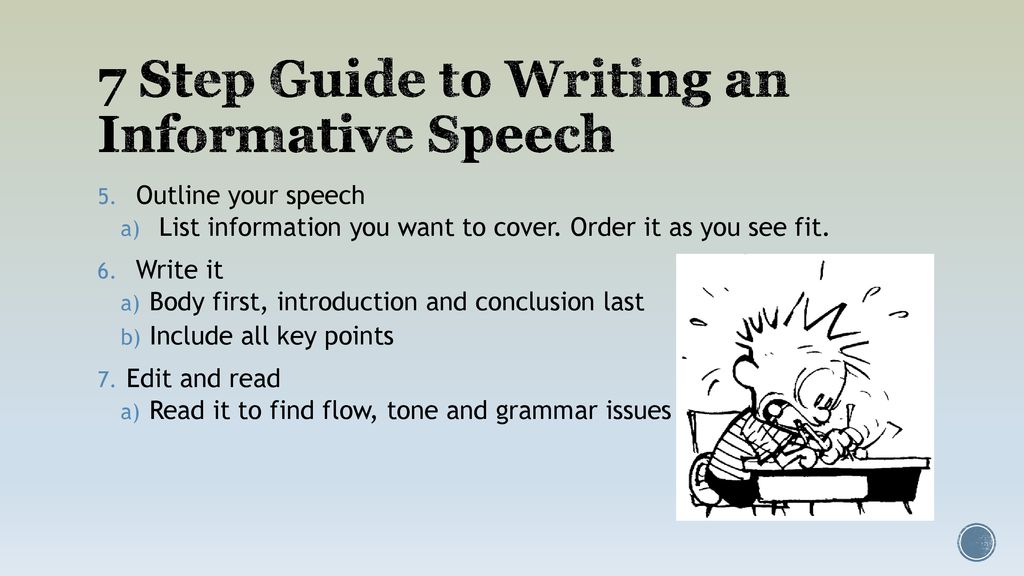 the first step in preparing an informative speech should be