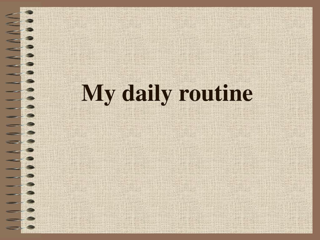 My daily routine 1