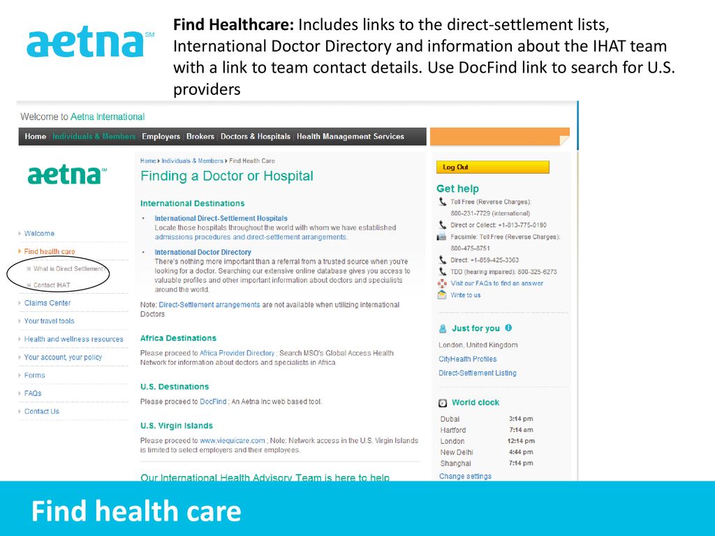Find Healthcare: Includes links to the direct-settlement lists, International Doctor Directory and information about the IHAT team with a link to team contact details. Use DocFind link to search for U.S. providers