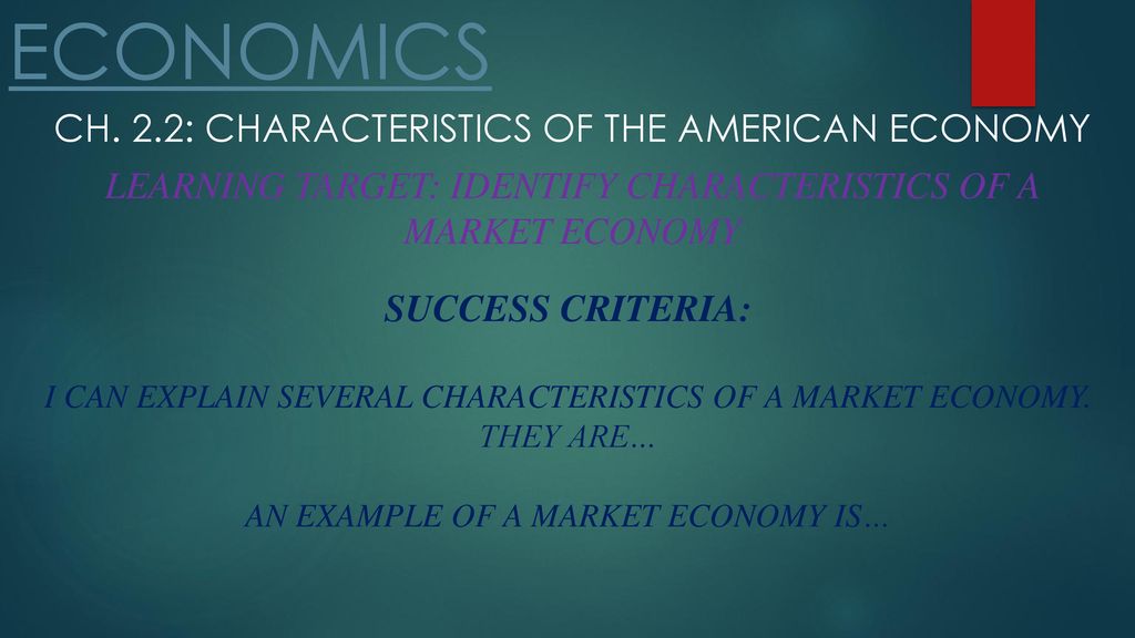 ECONOMICS Ch. 2.2: Characteristics of the American Economy