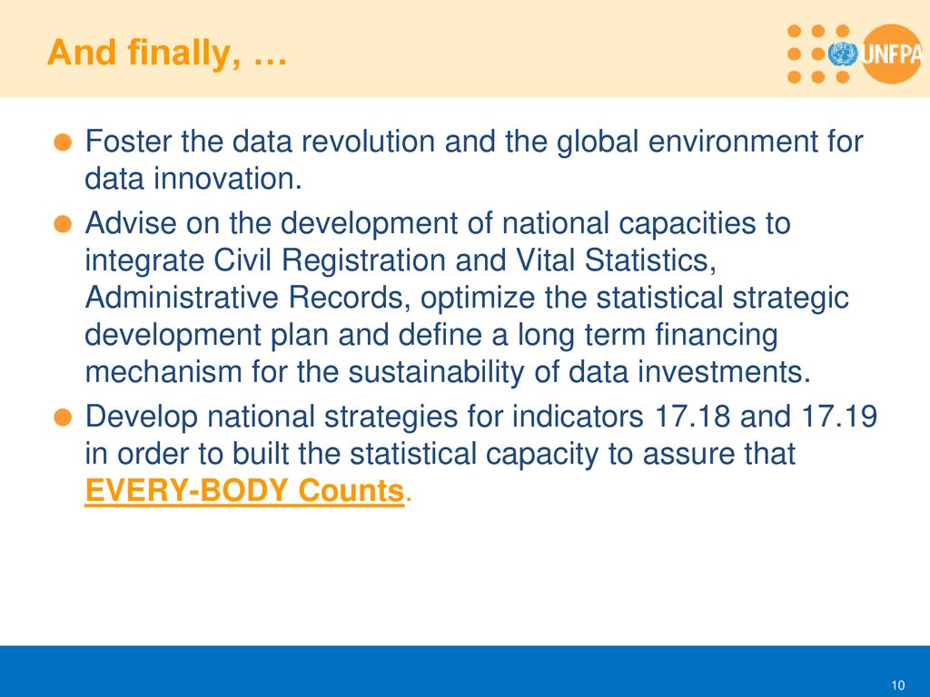 And finally, … Foster the data revolution and the global environment for data innovation.