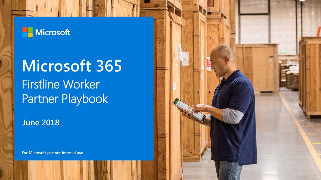 Microsoft 365 Firstline Worker Partner Playbook June 2018