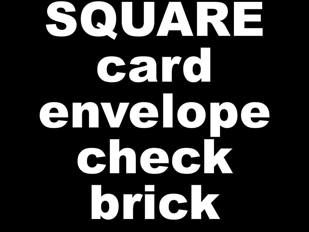 SQUARE card envelope check brick
