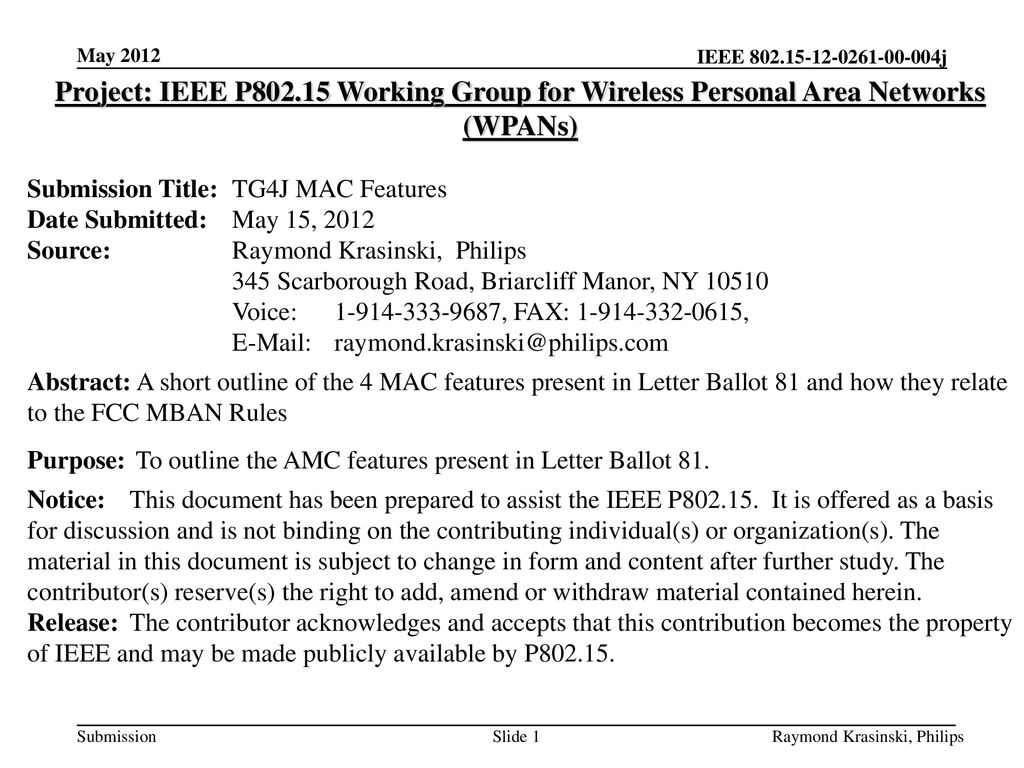 May 2012 Project: IEEE P Working Group for Wireless Personal Area Networks (WPANs) Submission Title: TG4J MAC Features.