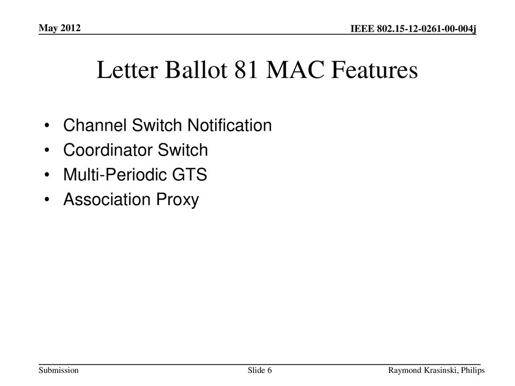 Letter Ballot 81 MAC Features