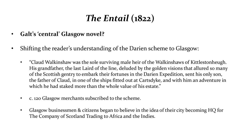 The Entail (1822) Galt’s ‘central’ Glasgow novel