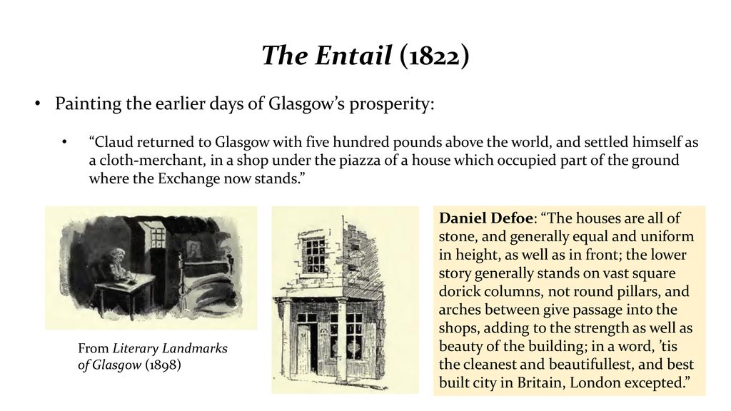 The Entail (1822) Painting the earlier days of Glasgow’s prosperity: