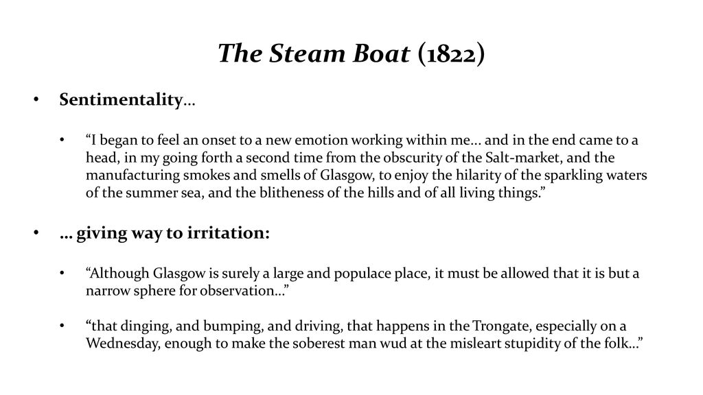 The Steam Boat (1822) Sentimentality… … giving way to irritation: