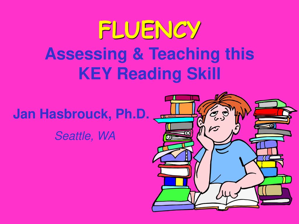 Fluency Assessing And Teaching This Key Reading Skill Ppt Download