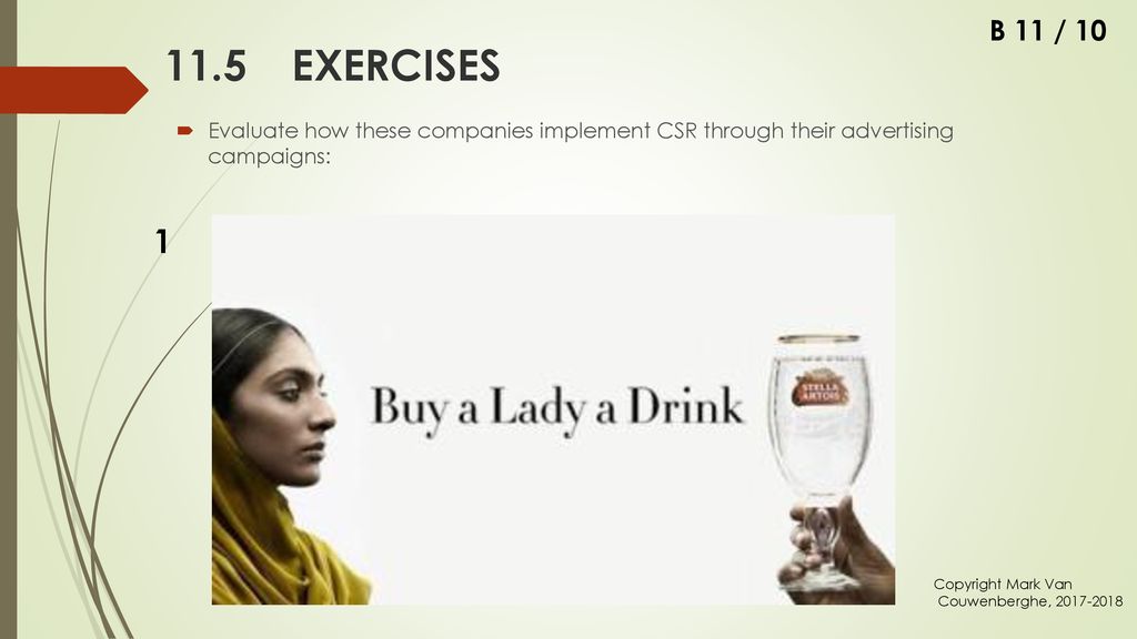 B 11 / EXERCISES. Evaluate how these companies implement CSR through their advertising campaigns: