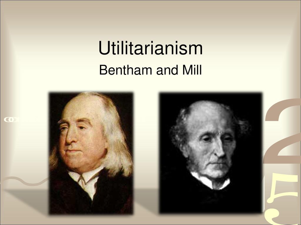 Утилитаризм в философии. Утилитаризм (и. Бентам, Дж. Ст. Милль). Иеремия Бентам Джон Стюарт Милль. Утилитаризм Бентама. Милль Спенсер Бентам.