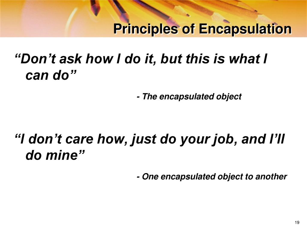 Principles of Encapsulation