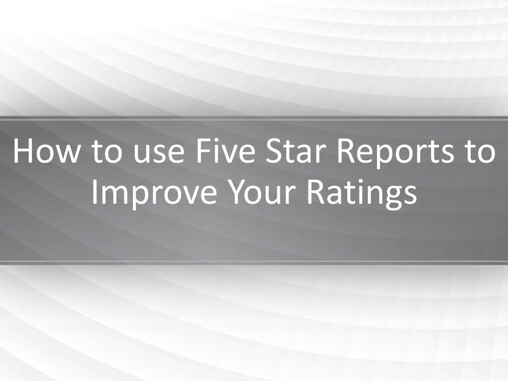 How to use Five Star Reports to Improve Your Ratings