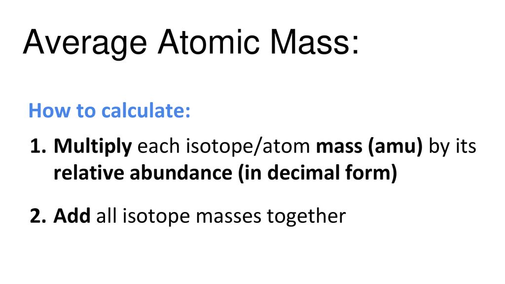 Isotopes and Average Atomic Mass - ppt download