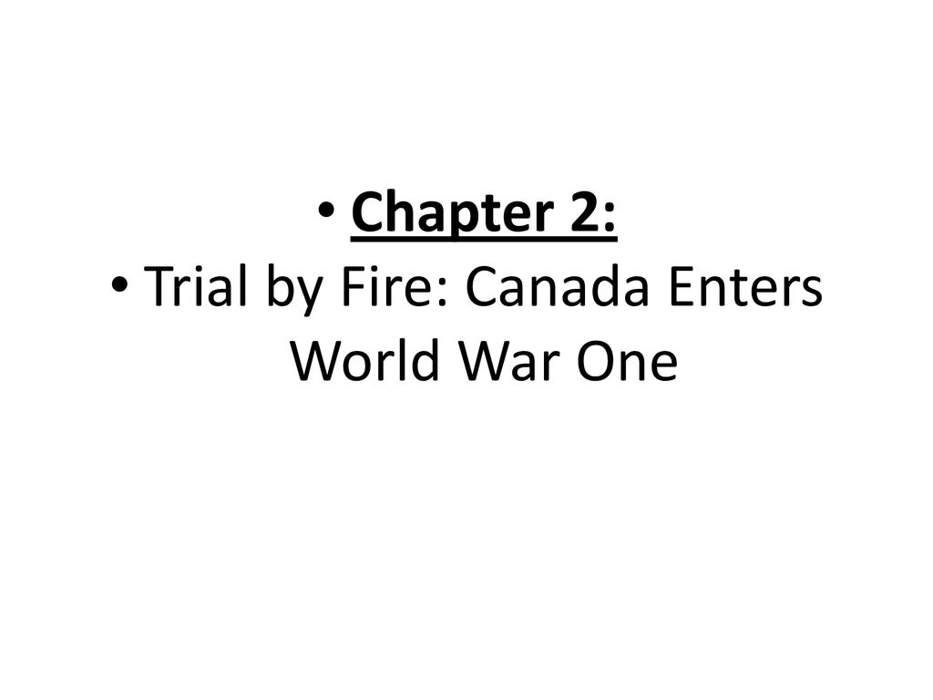 Trial by Fire: Canada Enters World War One