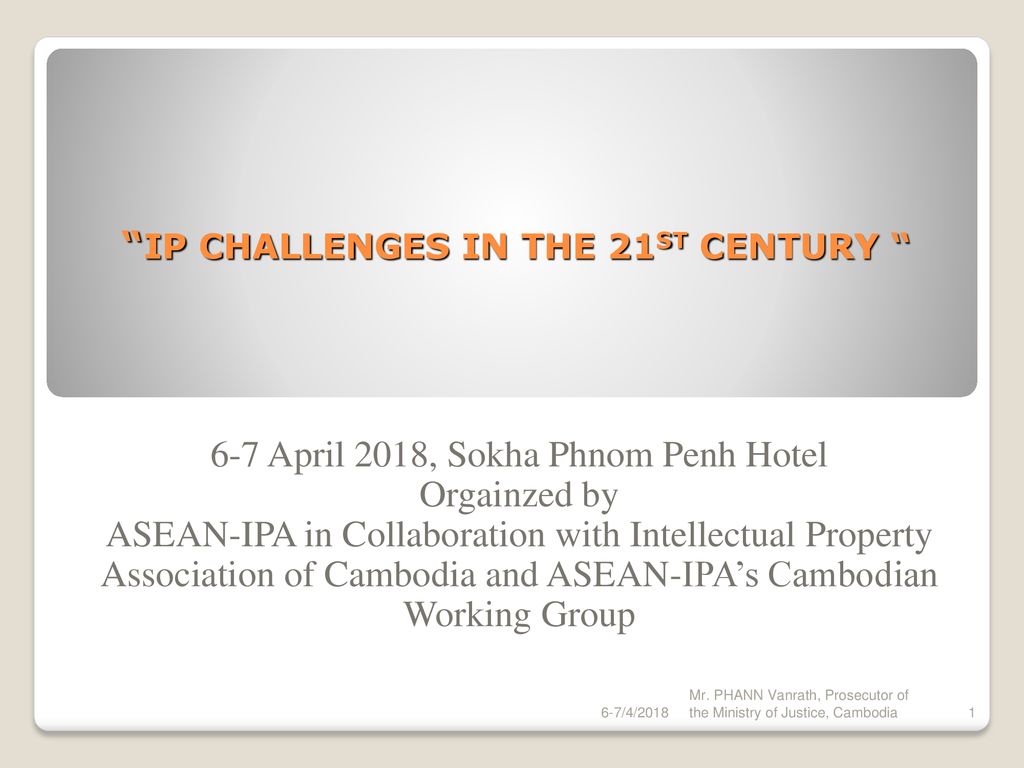 IP CHALLENGES IN THE 21ST CENTURY