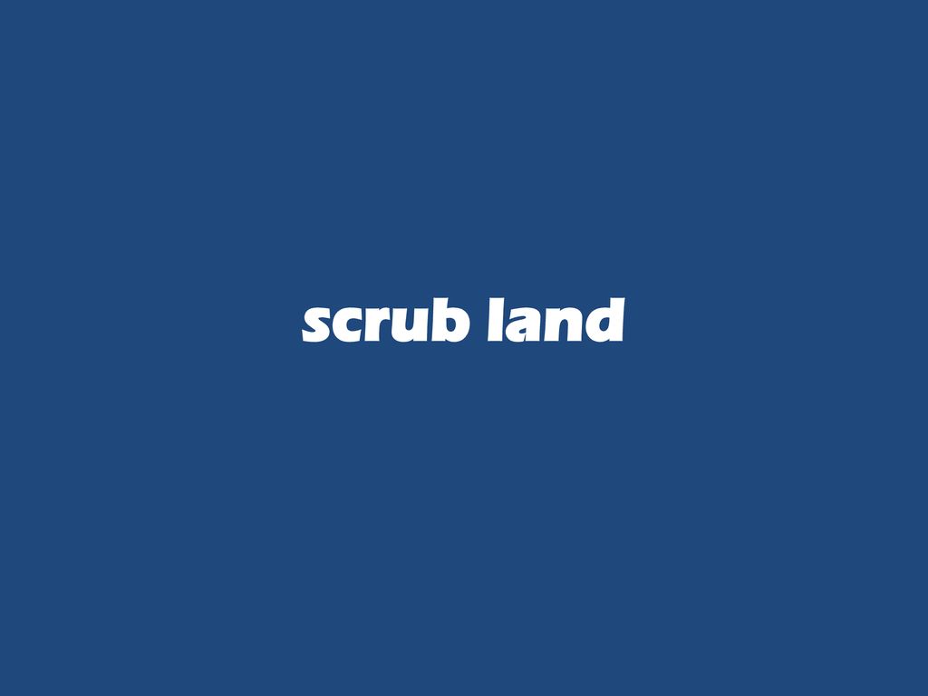 scrub land
