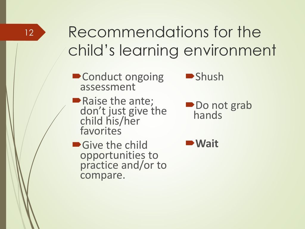 Recommendations for the child’s learning environment