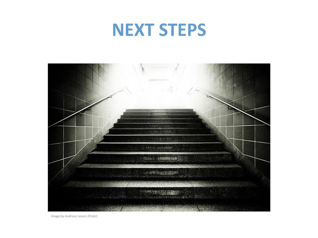NEXT STEPS Image by Andreas Levers (Flickr)