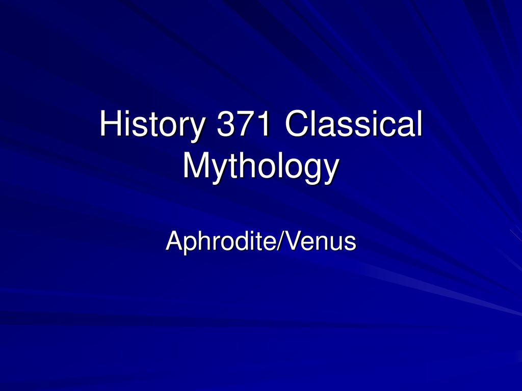 History 371 Classical Mythology