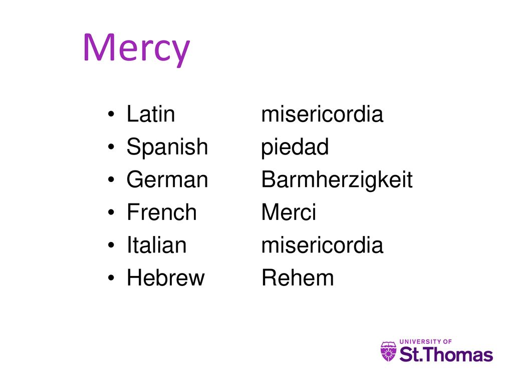 Mercy Latin misericordia Spanish piedad German Barmherzigkeit