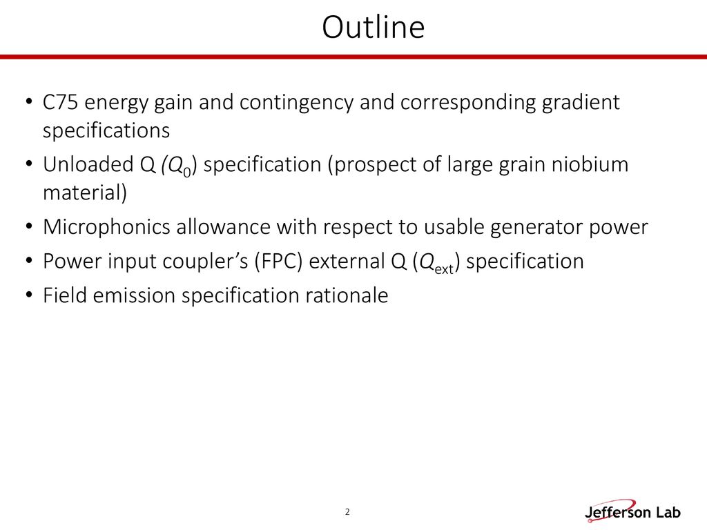 Outline C75 energy gain and contingency and corresponding gradient specifications.