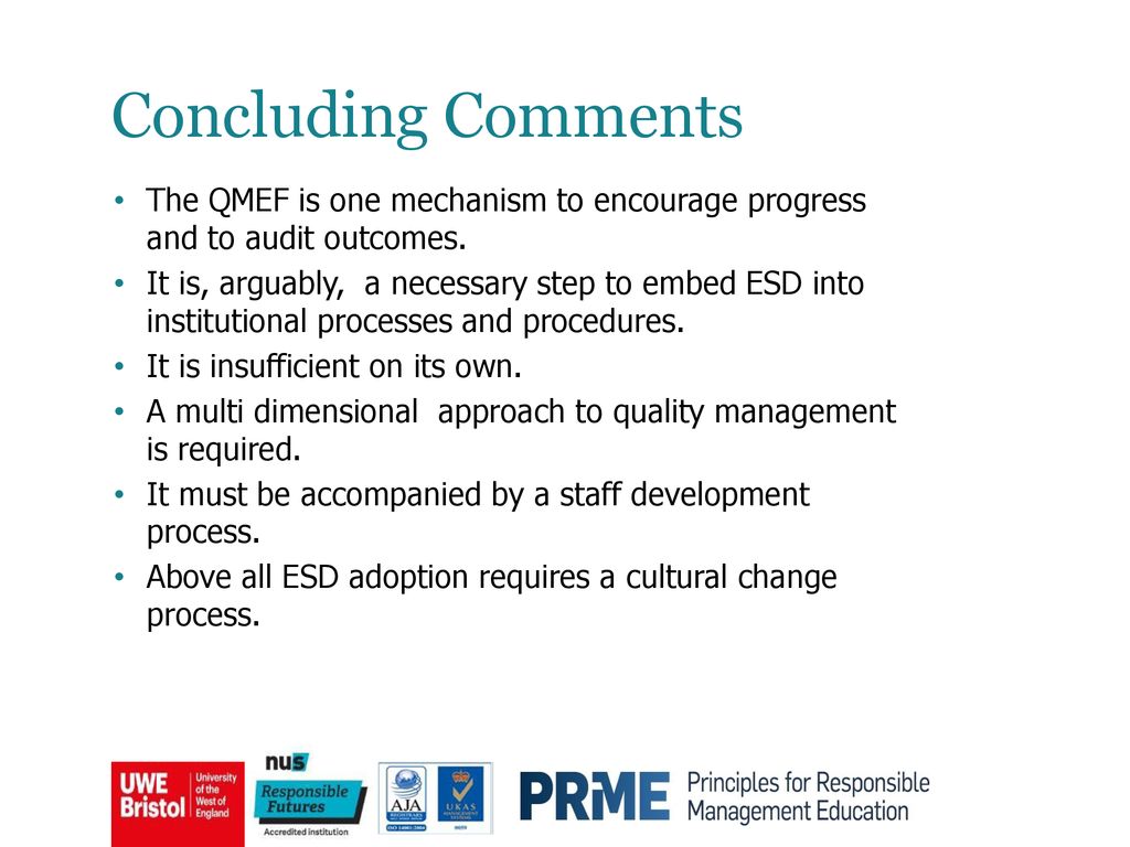 Concluding Comments The QMEF is one mechanism to encourage progress and to audit outcomes.