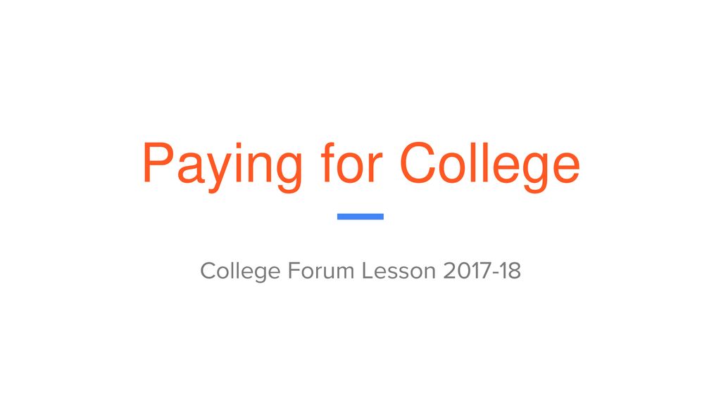 Paying for College College Forum Lesson