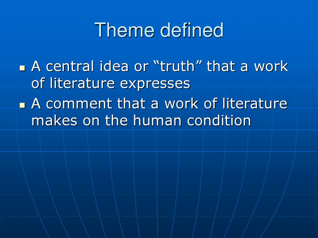 Theme Definition of theme Elements of Theme How to “find” themes - ppt