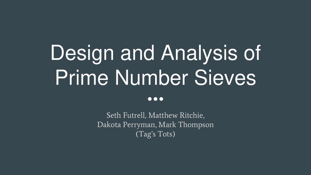 Design and Analysis of Prime Number Sieves