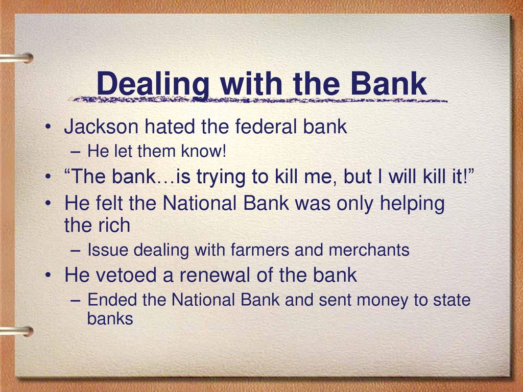 Dealing With The Bank Jackson Hated The Federal Bank 