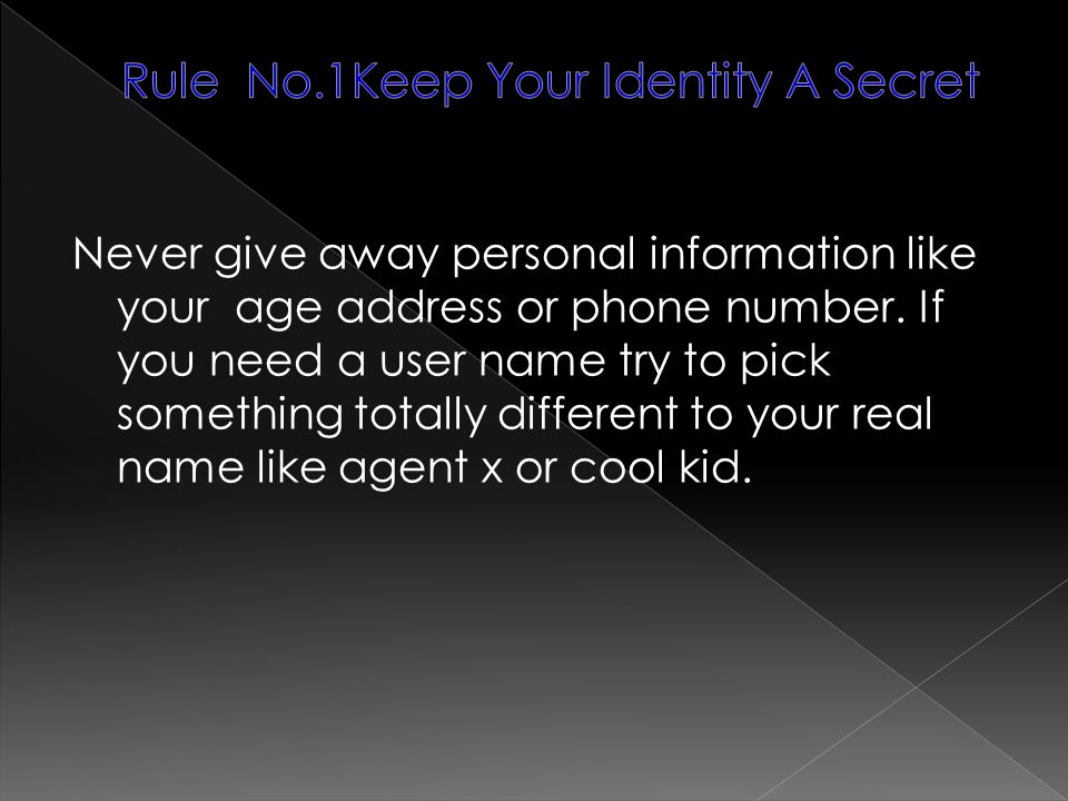 Rule No.1Keep Your Identity A Secret
