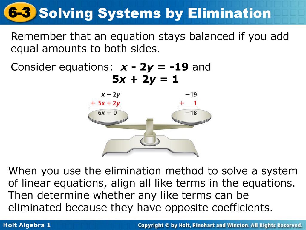 Remember that an equation stays balanced if you add equal amounts to both sides.