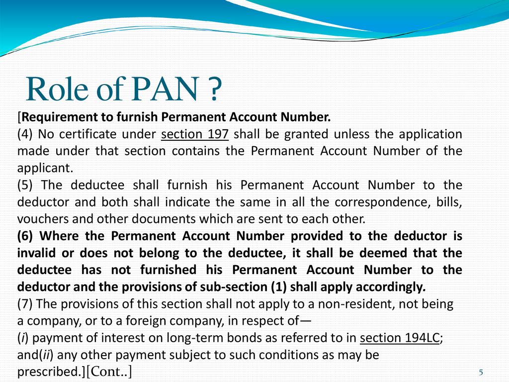 Role of PAN [Requirement to furnish Permanent Account Number.