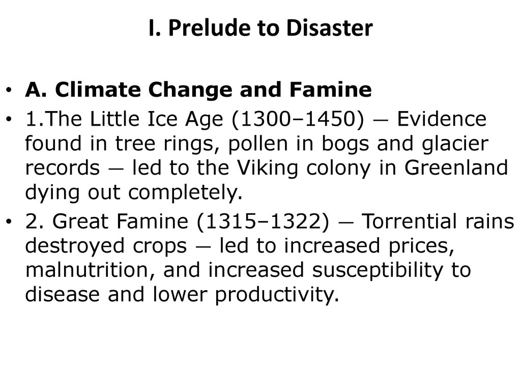 I. Prelude to Disaster A. Climate Change and Famine