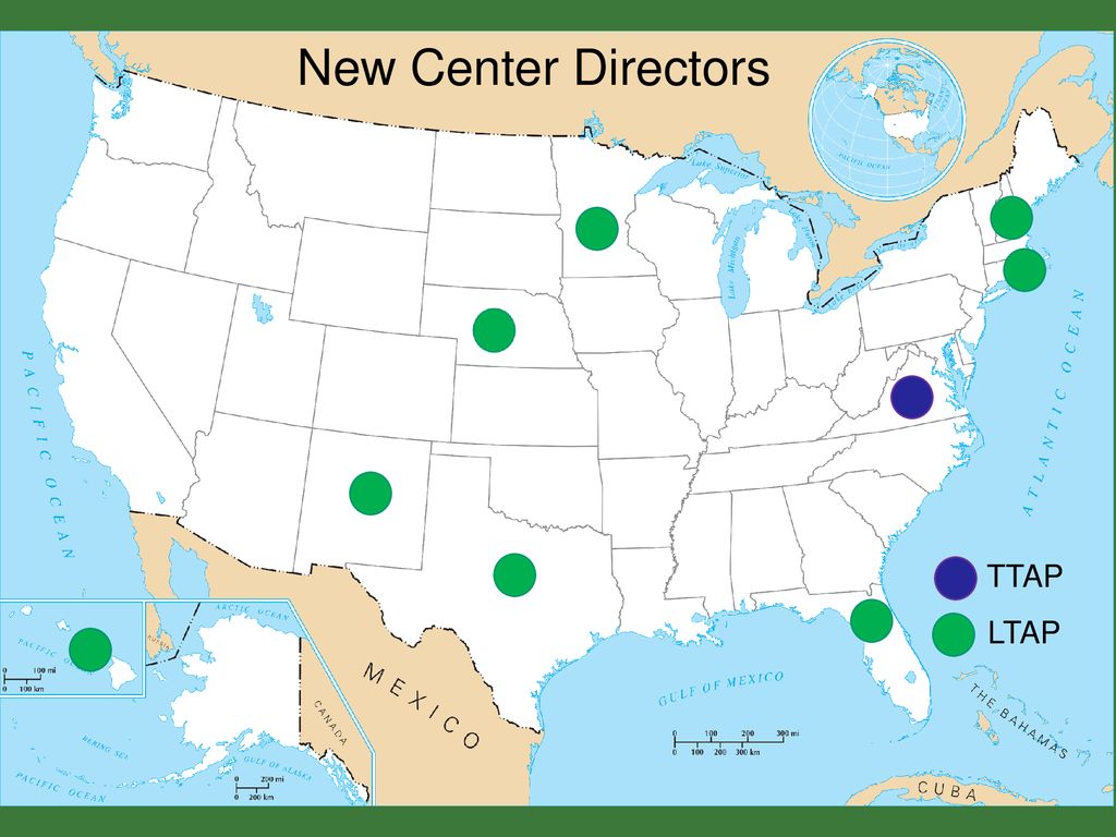 New Center Directors TTAP Since last summer (Fall 2017) LTAP