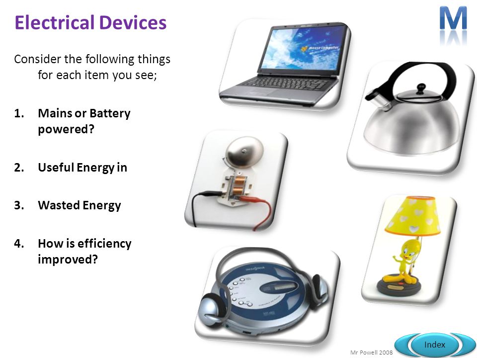 Electric device. Electrical device. Interesting Electronic device. Useful and wasted Energy. Personal Electronic device.