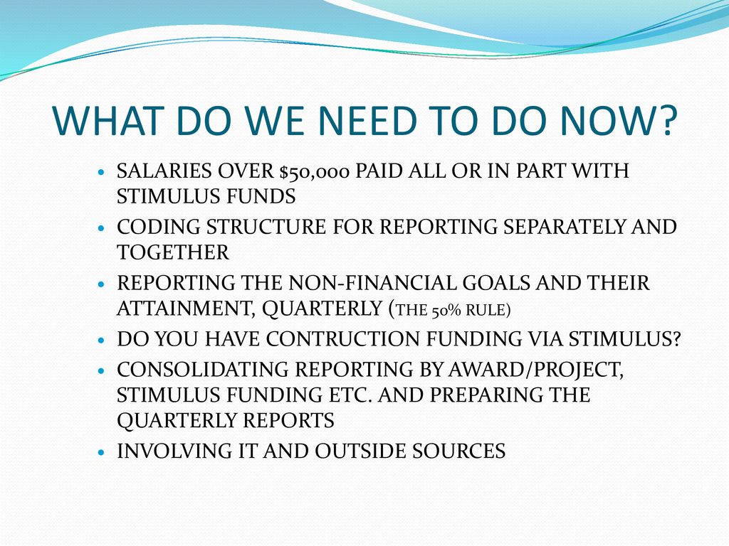 WHAT DO WE NEED TO DO NOW SALARIES OVER $50,000 PAID ALL OR IN PART WITH STIMULUS FUNDS. CODING STRUCTURE FOR REPORTING SEPARATELY AND TOGETHER.