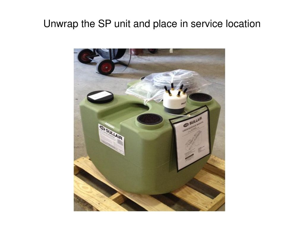 Unwrap the SP unit and place in service location
