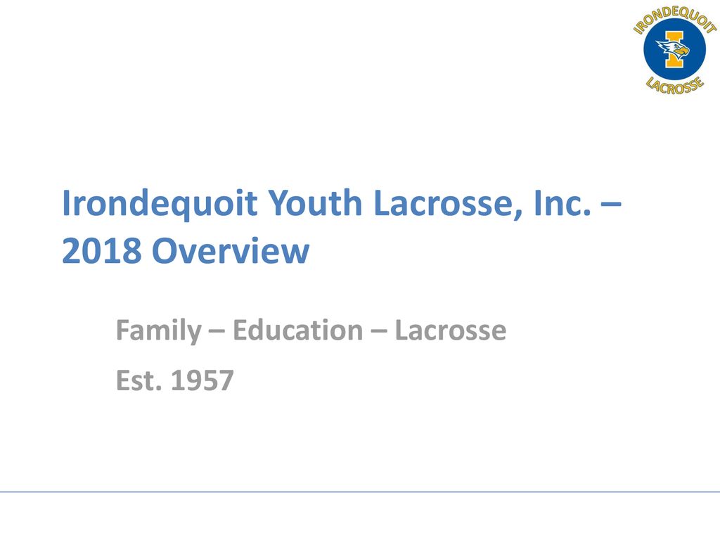 Irondequoit Youth Lacrosse, Inc. – 2018 Overview