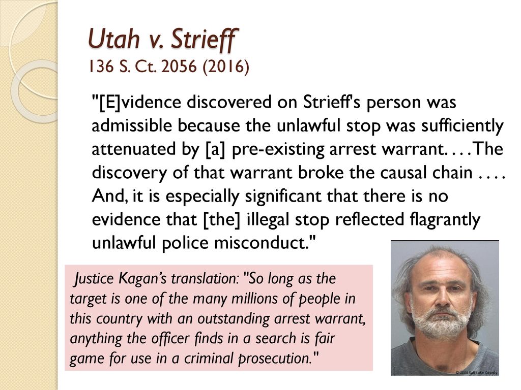 Utah v. Strieff 136 S. Ct (2016)