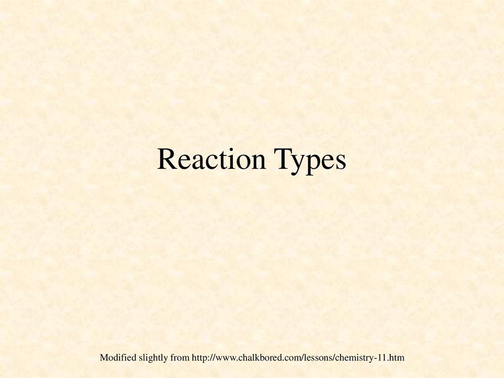 21/10/99 Reaction Types Modified slightly from