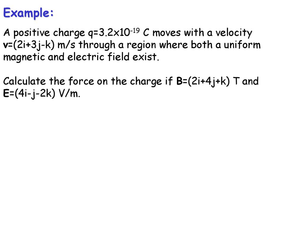 Charged Particles In Electric And Magnetic Fields Ppt Download
