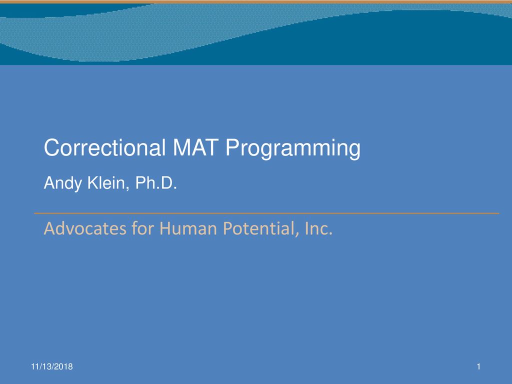 Correctional MAT Programming Andy Klein, Ph.D.